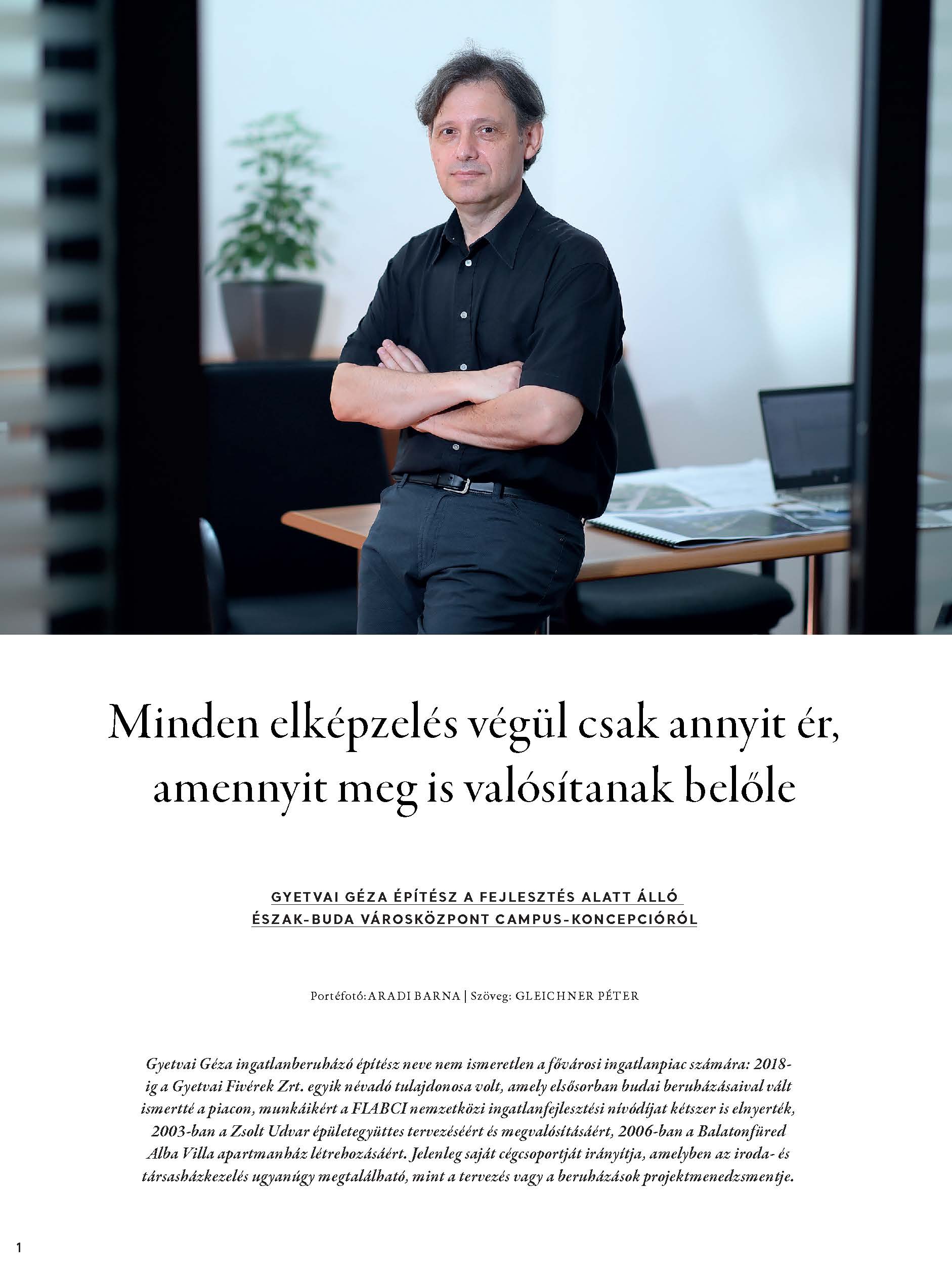 GYETVAI GÉZA ÉPÍTÉSZ A FEJLESZTÉS ALATT ÁLLÓ ÉSZAK-BUDA VÁROSKÖZPONT CAMPUS-KONCEPCIÓRÓL