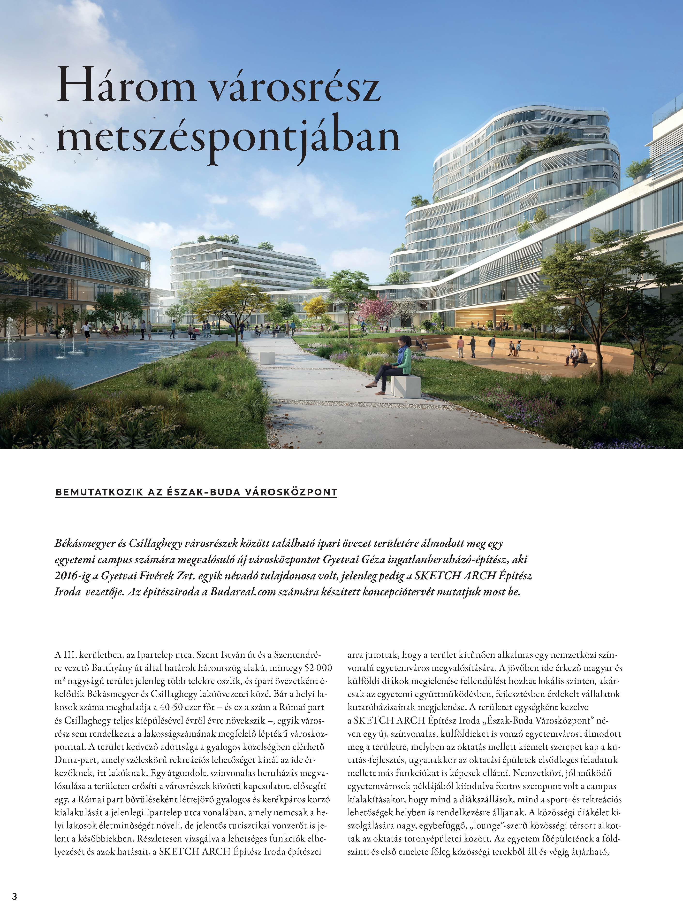 GYETVAI GÉZA ÉPÍTÉSZ A FEJLESZTÉS ALATT ÁLLÓ ÉSZAK-BUDA VÁROSKÖZPONT CAMPUS-KONCEPCIÓRÓL